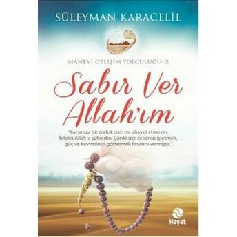 Sabır Ver Allah'ım / Manevi Gelişim Yolculuğu 5 Süleyman Karacelil