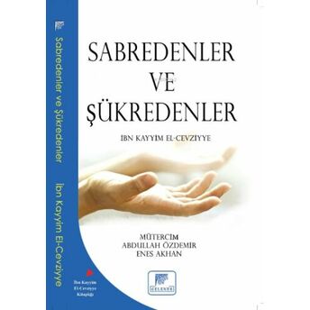 Sabredenler Ve Şükredenler Ibn Kayyım El- Cevziyye