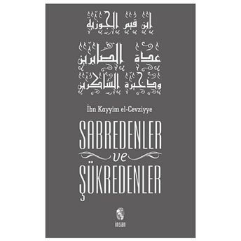 Sabredenler Ve Şükredenler Ibn Kayyım El-Cevziyye