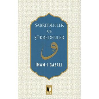 Sabredenler Ve Şükredenler Imam-I Gazali