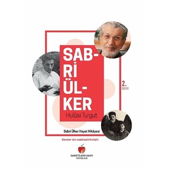 Sabri Ülker Hayat Hikâyesi - Hulûsi Turgut