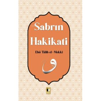 Sabrın Hakikatı Ebu Talib El-Mekki