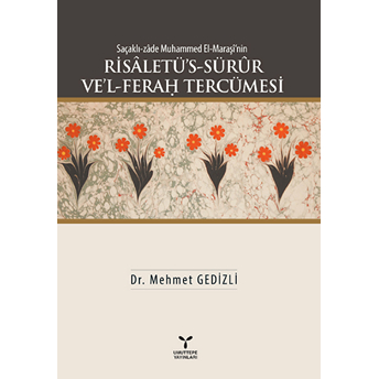 Saçaklı-Zade Muhammed El-Maraşi'Nin Risaletü’s-Sürur Ve’l-Ferah Tercümesi Mehmet Gedizli