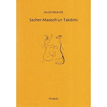 Sacher-Masochun Takdimi - Soğuk Ve Zalim Gilles Deleuze