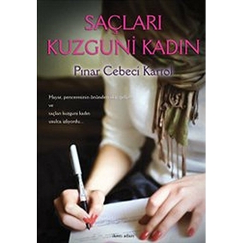 Saçları Kuzguni Kadın Pınar Cebeci Kartol