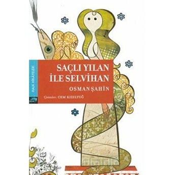 Saçlı Yılan Ile Selvihan Osman Şahin