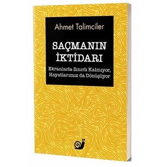 Saçmanın Iktidarı Ahmet Talimciler