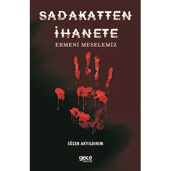 Sadakatten Ihanete - Sözer Akyıldırım