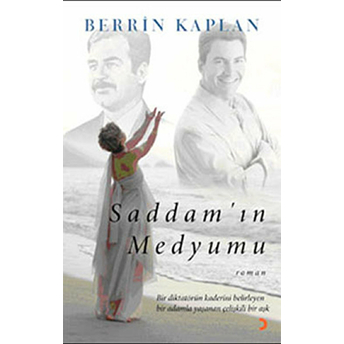 Saddam'in Medyumu-Berrin Kaplan