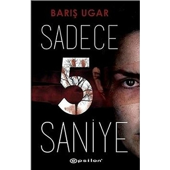 Sadece 5 Saniye Barış Ugar