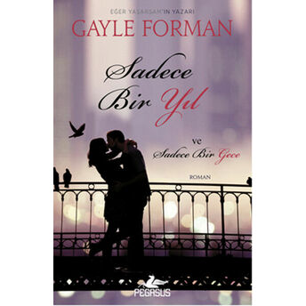 Sadece Bir Yıl Ve Sadece Bir Gece Gayle Forman