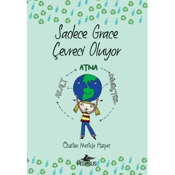 Sadece Grace Çevreci Oluyor 4. Kitap Charıse Merıcle Harper