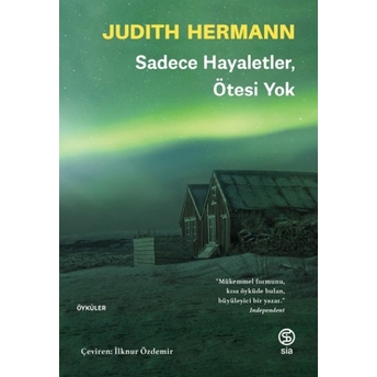 Sadece Hayaletler Ötesi Yok Judith Hermann