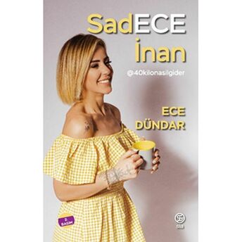 Sadece Inan - @40Kilonasilgider Ece Dündar