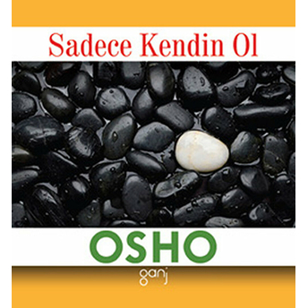 Sadece Kendin Ol Osho (Bhagwan Shree Rajneesh)