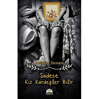 Sadece Kız Kardeşler Bilir Melissa Senate