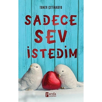 Sadece Sev Istedim Taner Çetinkaya