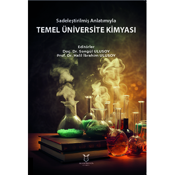 Sadeleştirilmiş Anlatımıyla Temel Üniversite Kimyası Kolektif