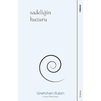 Sadeliğin Huzuru Gretchen Rubin