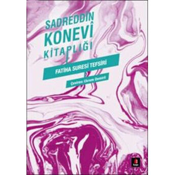 Sadreddin Konevi Kitaplığı - Fatiha Suresi Tefsiri Sadreddin Konevi