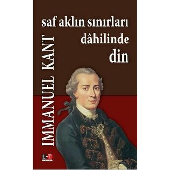 Saf Aklın Sınırları Dahilinde Din Immanuel Kant