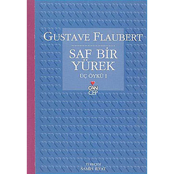 Saf Bir Yürek Gustave Flaubert