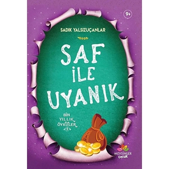 Saf Ile Uyanık Sadık Yalsızuçanlar