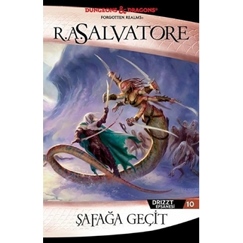 Şafağa Geçit - Drizzt Efsanesi 10 R. A. Salvatore