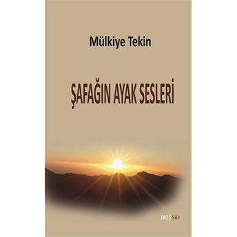 Şafağın Ayak Sesleri - Mülkiye Tekin