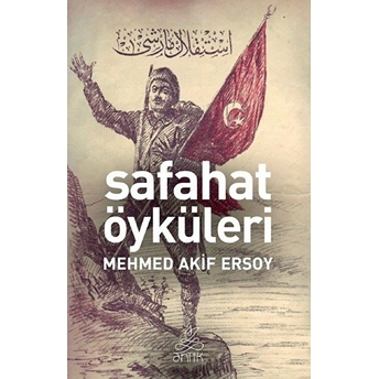 Safahat Öyküleri Mehmet Akif Ersoy