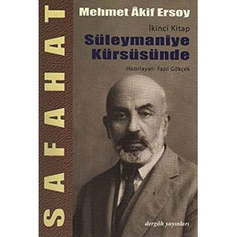 Safahat - Süleymaniye Kürsüsünde Ikinci Kitap Mehmed Akif Ersoy