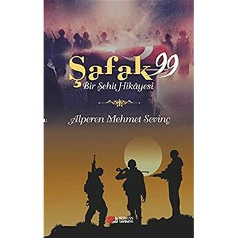 Şafak 99 Alperen Mehmet Sevinç