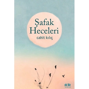 Şafak Heceleri Cahit Kılıç