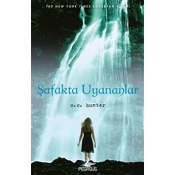 Şafakta Uyananlar - Gölge Şelalesi 2. Kitap C.c. Hunter