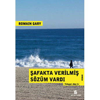 Şafakta Verilmiş Sözüm Vardı Romain Gary