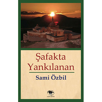 Şafakta Yankılanan Sami Özbil