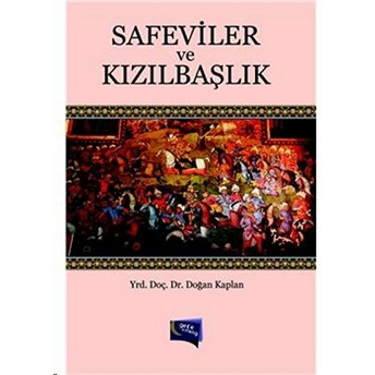 Safeviler Ve Kızılbaşlık Doğan Kaplan