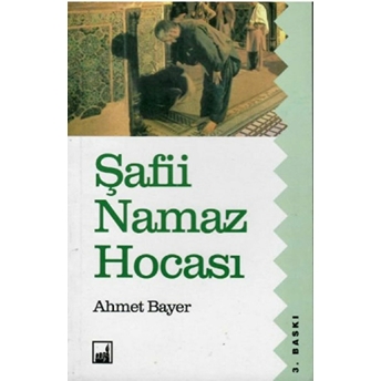 Şafii Namaz Hocası Ahmet Bayer