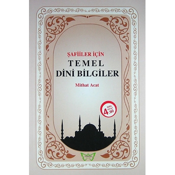 Şafiiler Için Temei Dini Bilgiler Mithat Acat