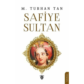 Safiye Sultan M. Turhan Tan