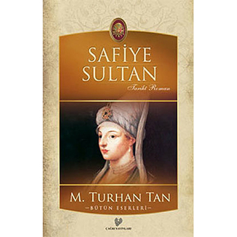 Safiye Sultan M. Turhan Tan