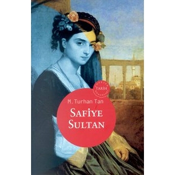 Safiye Sultan M. Turhan Tan