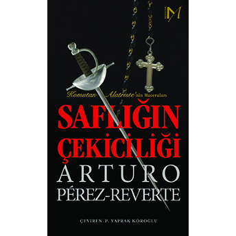 Saflığın Çekiciliği Arturo Perez Reverte