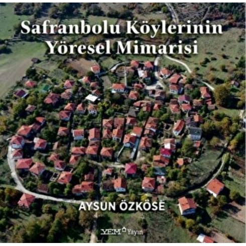 Safranbolu Köylerinin Yöresel Mimarisi