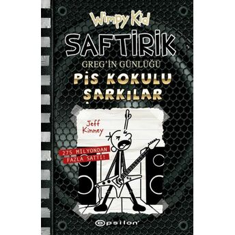 Saftirik Greg’in Günlüğü 17: Pis Kokulu Şarkılar Jeff Kinney