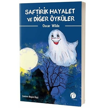 Saftirik Hayalet Ve Diğer Öyküler Oscar Wilde