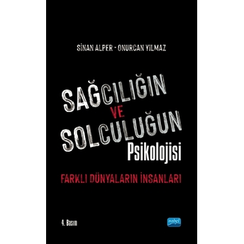 Sağcılığın Ve Solculuğun Psikolojisi - Sinan Alper