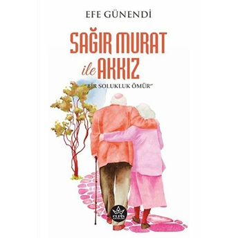 Sağır Murat Ile Akkız Efe Günendi