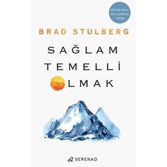 Sağlam Temelli Olmak Brad Stulberg