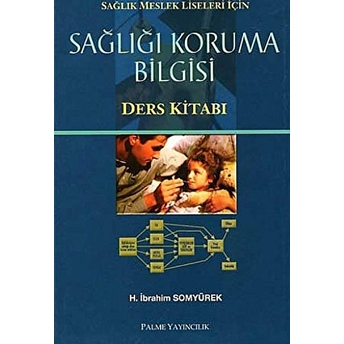 Sağlığı Koruma Bilgisi H. Ibrahim Somyürek